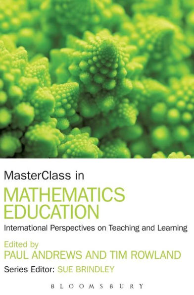 Masterclass In Mathematics Education: International Perspectives On Teaching And Learning