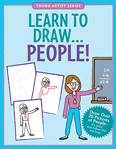 Learn To Draw People! (Easy Step-By-Step Drawing Guide) (Young Artist)