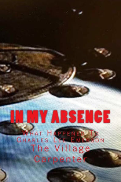 In My Absence: What Happened To Charles Lee Emerson