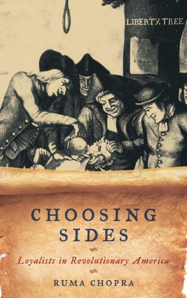 Choosing Sides: Loyalists In Revolutionary America (American Controversies)