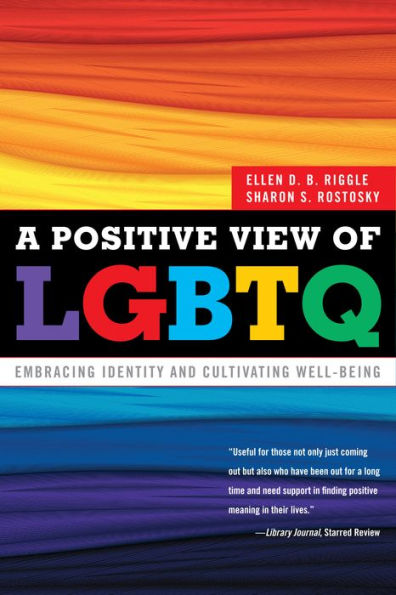 A Positive View Of Lgbtq: Embracing Identity And Cultivating Well-Being