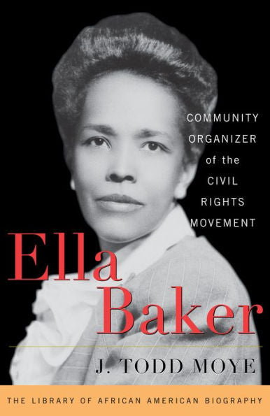 Ella Baker (Library Of African American Biography)