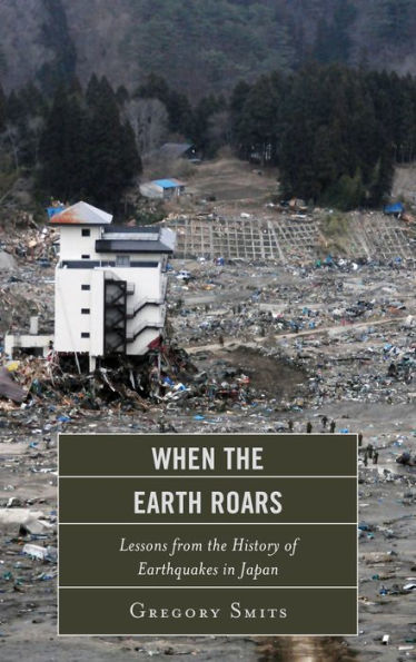 When The Earth Roars: Lessons From The History Of Earthquakes In Japan (Asia/Pacific/Perspectives)