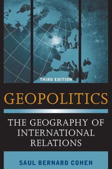 Geopolitics: The Geography Of International Relations