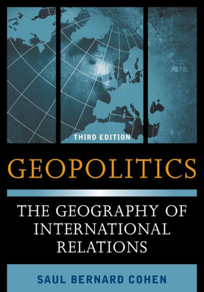 Geopolitics: The Geography Of International Relations