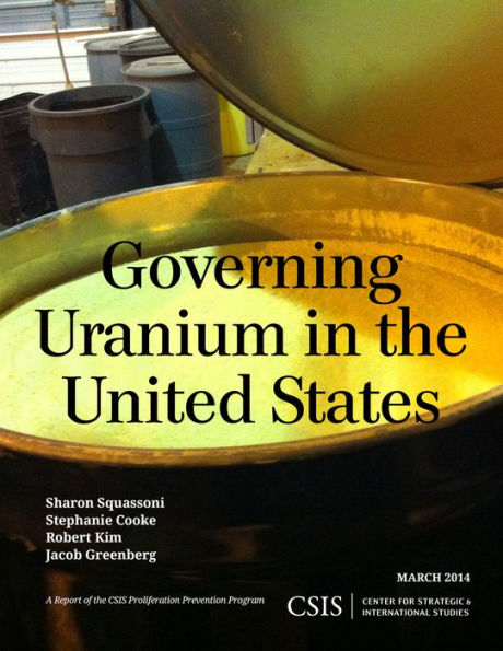 Governing Uranium In The United States (Csis Reports)