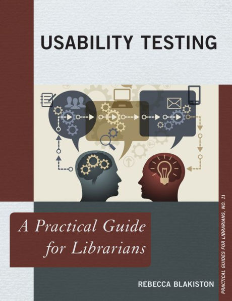 Usability Testing: A Practical Guide For Librarians (Practical Guides For Librarians, 11) (Volume 11)