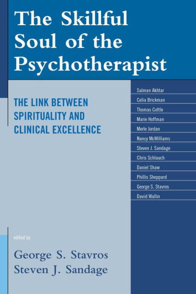 The Skillful Soul Of The Psychotherapist: The Link Between Spirituality And Clinical Excellence