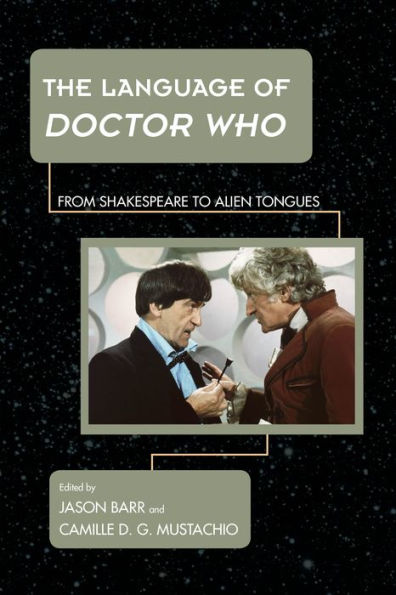 The Language Of Doctor Who: From Shakespeare To Alien Tongues (Science Fiction Television)