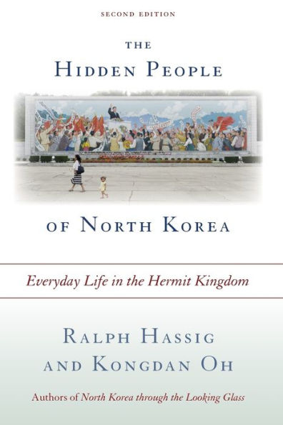 The Hidden People Of North Korea: Everyday Life In The Hermit Kingdom