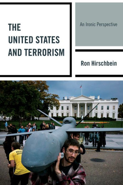 The United States And Terrorism: An Ironic Perspective