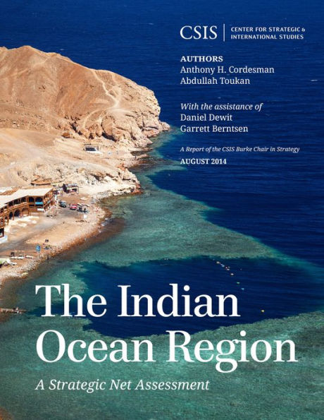 The Indian Ocean Region: A Strategic Net Assessment (Csis Reports)