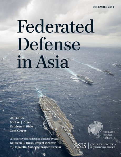 Federated Defense In Asia (Csis Reports)