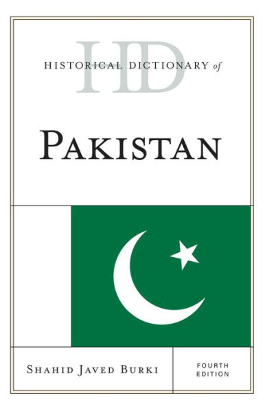 Historical Dictionary Of Pakistan (Historical Dictionaries Of Asia, Oceania, And The Middle East)