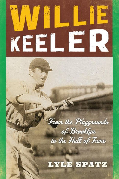 Willie Keeler: From The Playgrounds Of Brooklyn To The Hall Of Fame