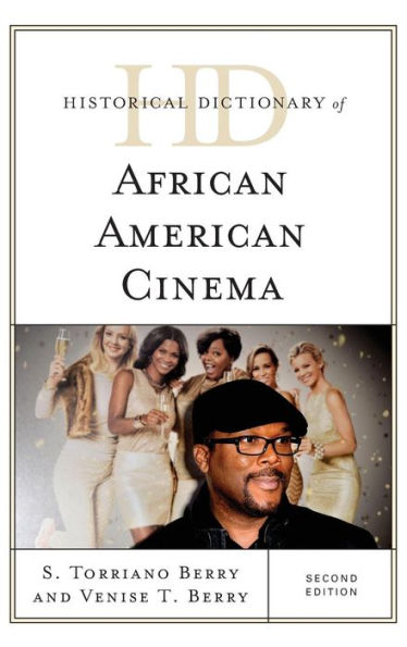 Historical Dictionary Of African American Cinema (Historical Dictionaries Of Literature And The Arts)