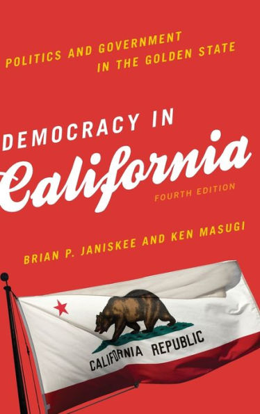 Democracy In California: Politics And Government In The Golden State