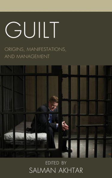 Guilt: Origins, Manifestations, And Management (Margaret S. Mahler)