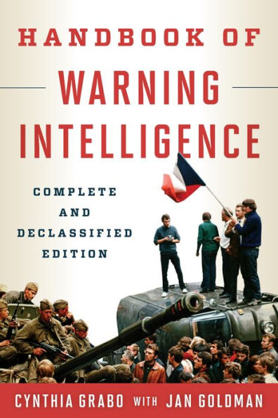 Handbook Of Warning Intelligence (Security And Professional Intelligence Education Series)