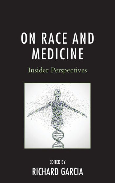 On Race And Medicine: Insider Perspectives