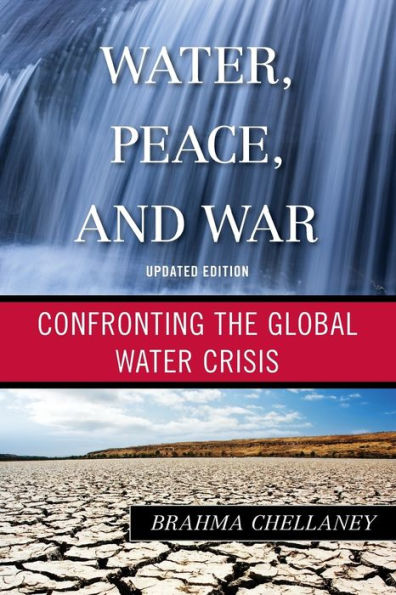 Water, Peace, And War: Confronting The Global Water Crisis (Globalization)