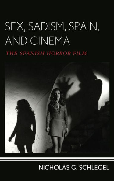 Sex, Sadism, Spain, And Cinema: The Spanish Horror Film