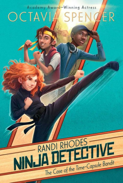 The Case Of The Time-Capsule Bandit (1) (Randi Rhodes, Ninja Detective)