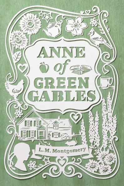 Anne Of Green Gables (An Anne Of Green Gables Novel)