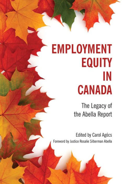 Employment Equity In Canada: The Legacy Of The Abella Report