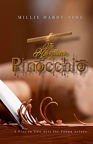 The Adventures Of Pinocchio: A Play In Two Acts For Young Actors