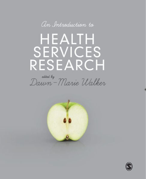 An Introduction To Health Services Research: A Practical Guide