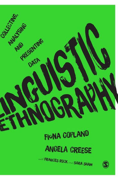 Linguistic Ethnography: Collecting, Analysing And Presenting Data