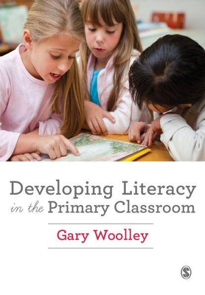 Developing Literacy In The Primary Classroom