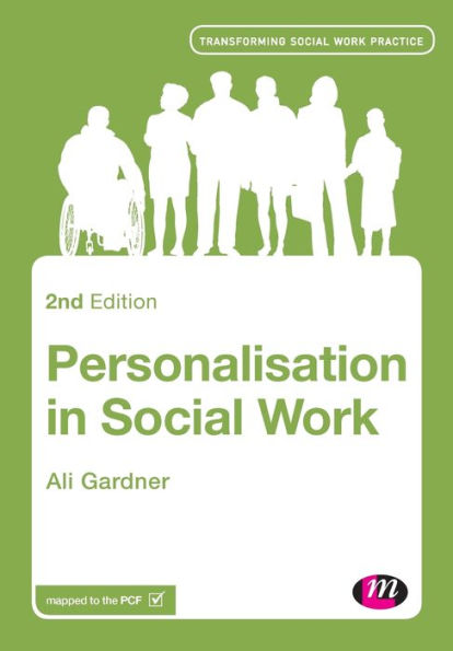 Personalisation In Social Work (Transforming Social Work Practice Series)