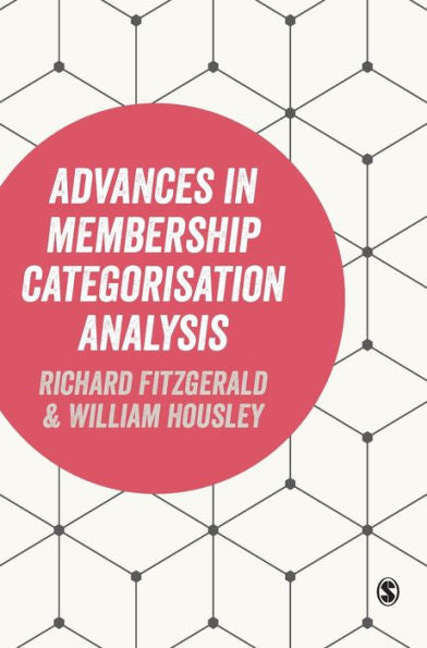 Advances In Membership Categorisation Analysis