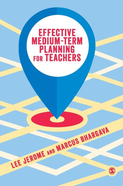 Effective Medium-Term Planning For Teachers
