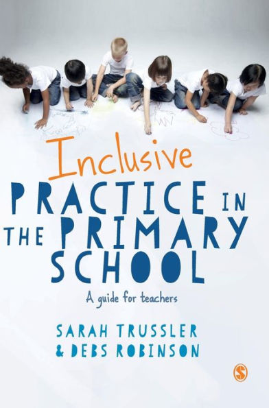 Inclusive Practice In The Primary School: A Guide For Teachers