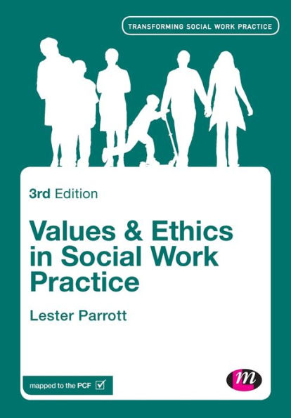 Values And Ethics In Social Work Practice (Transforming Social Work Practice Series)