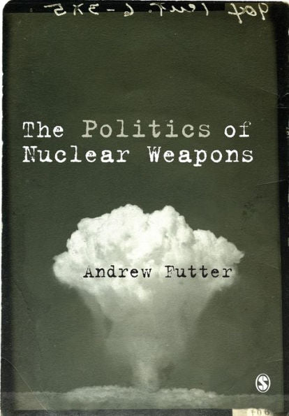 The Politics Of Nuclear Weapons
