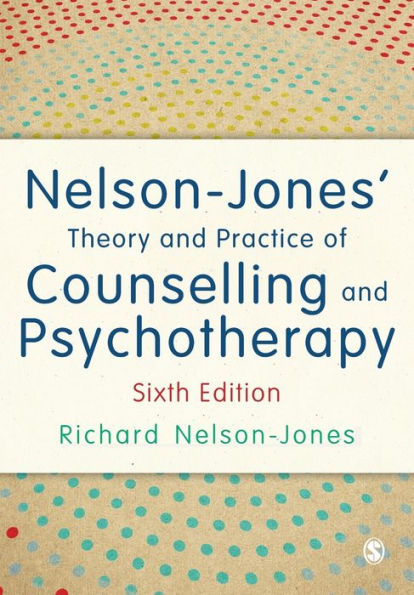 Nelson-Jones' Theory And Practice Of Counselling And Psychotherapy