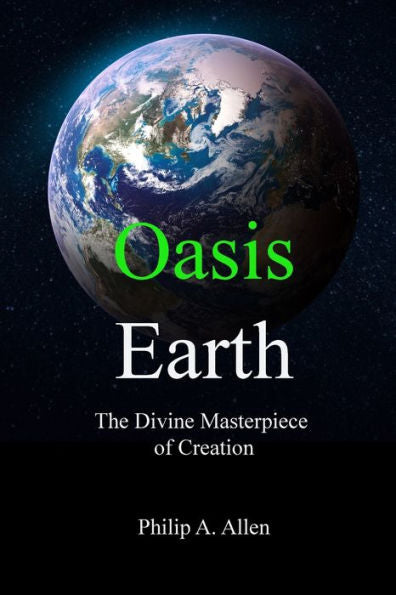 Oasis Earth: The Divine Masterpiece Of Creation