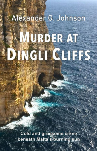 Murder At Dingli Cliffs: Cold And Gruesome Crime Beneath Malta's Burning Sun
