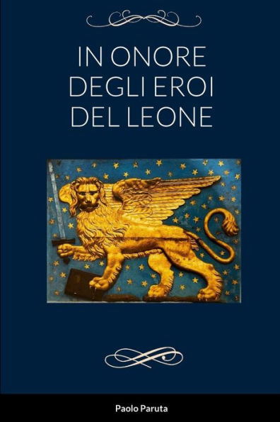 In Onore Degli Eroi Del Leone (Italian Edition)