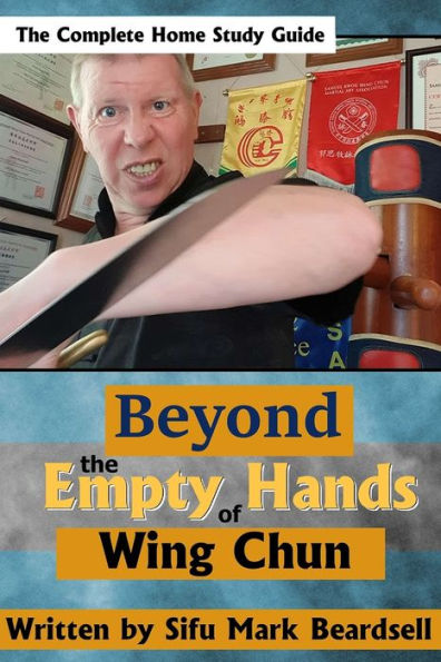 Beyond The Empty Hands Of Wing Chun