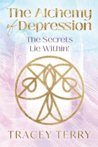 The Alchemy Of Depression: The Secrets Lie Within!