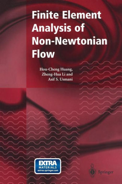 Finite Element Analysis Of Non-Newtonian Flow: Theory And Software