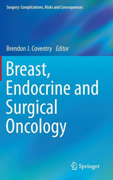 Breast, Endocrine And Surgical Oncology (Surgery: Complications, Risks And Consequences)