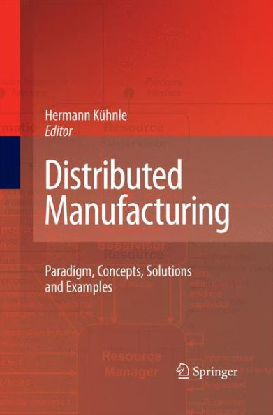Distributed Manufacturing: Paradigm, Concepts, Solutions And Examples