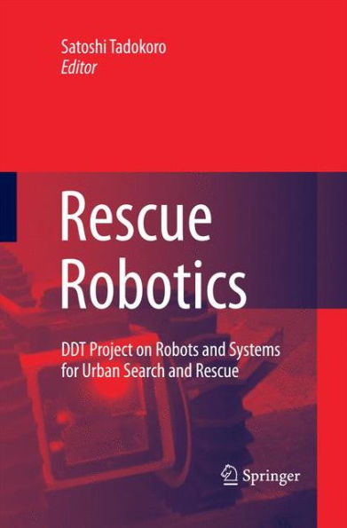 Rescue Robotics: Ddt Project On Robots And Systems For Urban Search And Rescue