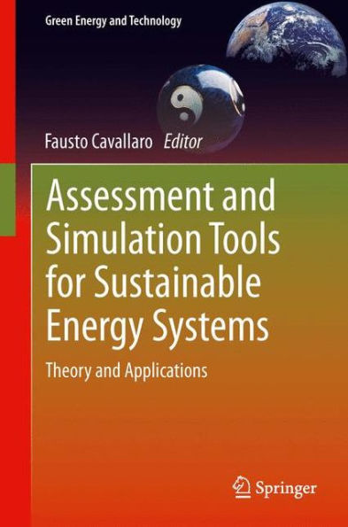 Assessment And Simulation Tools For Sustainable Energy Systems: Theory And Applications (Green Energy And Technology, 129)